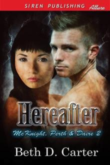Hereafter [McKnight, Perth & Daire 2] (Siren Publishing Allure) Read online