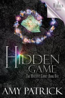 Hidden Game, Book 1 of the Ancient Court Trilogy Read online