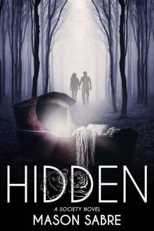 Hidden (Society Book 4) Read online