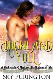 Highland Yule: A MacLomain and MacLauchlin Hogmanay Tale Read online