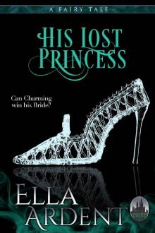 His Lost Princess: A Fairy Tale (Tales of Euphoria Book 2)
