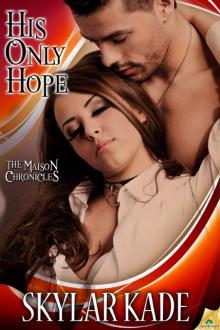His Only Hope: The Mission Chronicles, Book 2 Read online