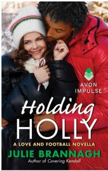 Holding Holly (Love and Football Series) Read online