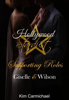 Hollywood Stardust Supporting Roles - Wilson and Giselle Read online
