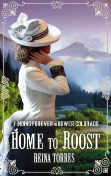 Home to Roost_Bower, Colorado Read online