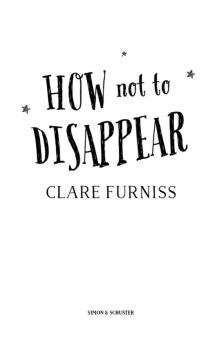 How Not to Disappear Read online