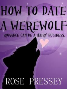 How to Date a Werewolf Read online