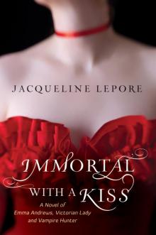 Immortal with a Kiss Read online