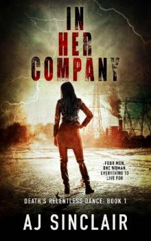 In Her Company_A Reverse Harem Apocalyptic Romance