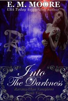 Into the Darkness: Reverse Harem (Ravana Clan Vampires Book 2) Read online