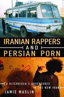 Iranian Rappers And Persian Porn Read online