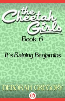 It's Raining Benjamins (The Cheetah Girls Book 6) Read online