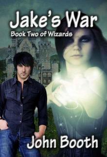 Jake's War, Book Two of Wizards Read online