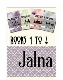 Jalna: Books 1-4: The Building of Jalna / Morning at Jalna / Mary Wakefield / Young Renny Read online