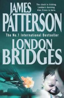 James Patterson - Alex Cross 10 - London Bridges Read online