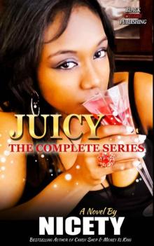 Juicy: The Complete Series Read online