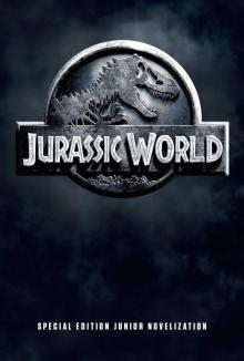 Jurassic World Special Edition Junior Novelization Read online