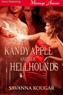 Kougar, Savanna - Kandy Apple and Her Hellhounds (Siren Publishing Ménage Amour) Read online