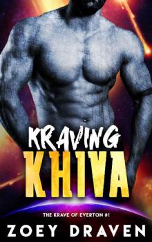 Kraving Khiva (A SciFi Alien Romance) (The Krave of Everton Book 1)