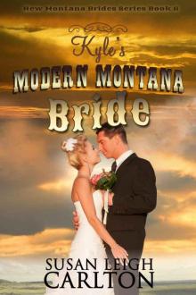 Kyle's Modern Montana Bride (The New Montana Brides Book 6) Read online