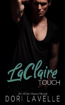 LaClaire Touch: An After Hours Novel Read online