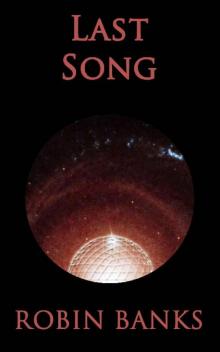 Last Song (Heinlein's Finches Book 3) Read online