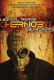 Lazlo Horvath Thriller - 01 - Chernobyl Murders Read online