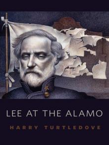 Lee at the Alamo Read online