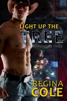 Light Up The Tree: A Firehouse Three Novel Read online