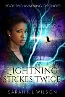 Lightning Strikes Twice (Unweaving Chronicles Book 2) Read online