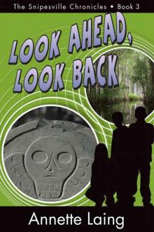 Look Ahead, Look Back (The Snipesville Chronicles Book 3) Read online