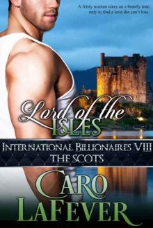 Lord of the Isles: International Billionaires VIII: The Scots Read online