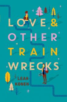 Love and Other Train Wrecks Read online
