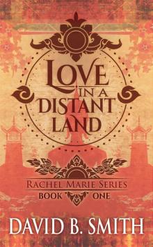 Love In a Distant Land: Rachel Marie Series Book One Read online