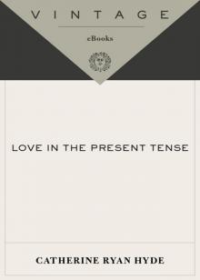 Love in the Present Tense Read online