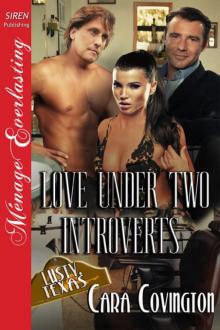 Love Under Two Introverts [The Lusty, Texas Collection] (Siren Publishing Ménage Everlasting) Read online