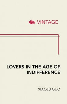 Lovers in the Age of Indifference Read online