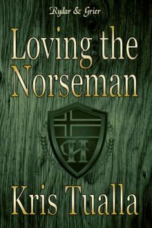 Loving the Norseman: Book 1: Rydar & Grier (The Hansen Series - Rydar & Grier and Eryndal & Andrew) Read online