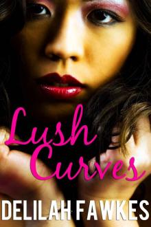 Lush Curves (A BBW Erotic Romance)