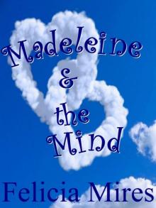 Madeleine & the Mind Read online