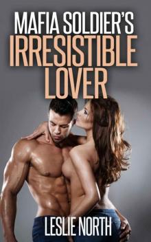 Mafia Soldier's Irresistible Lover (The Karzhov Crime Family Series Book 3) Read online
