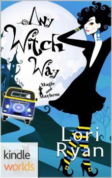 Magic and Mayhem: Any Witch Way (Kindle Worlds Novella) Read online