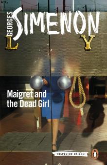 Maigret and the Dead Girl Read online