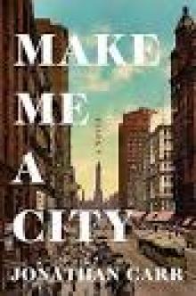 Make Me a City Read online