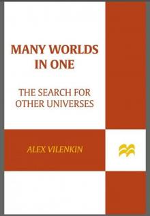 Many Worlds in One: The Search for Other Universes Read online