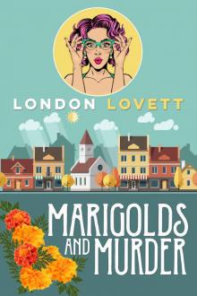 Marigolds and Murder (Port Danby Cozy Mystery Book 1) Read online