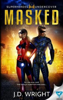 Masked (Superheros Undercover Book 1) Read online
