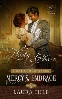Mercy's Embrace_Elizabeth Elliot's Story [Book 2] Read online