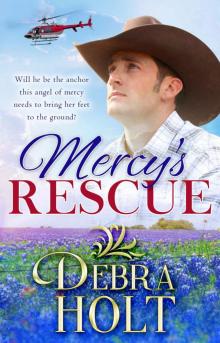 Mercy's Rescue - Will he be the anchor this angel of mercy needs to bring her feet to the ground? (Bling! Romance) Read online