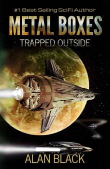 Metal Boxes - Trapped Outside Read online